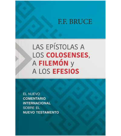 Las Epistolas a los Colosenses, a Filemon y a los Efesios