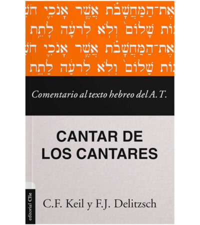 Comentario al texto hebreo del Antiguo Testamento – Cantar de los Cantares