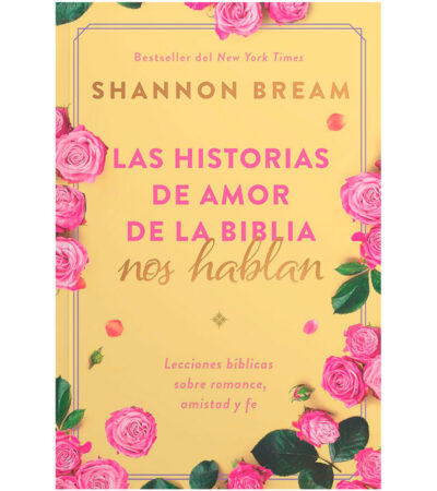 Las Historias de Amor de la Biblia nos Hablan
