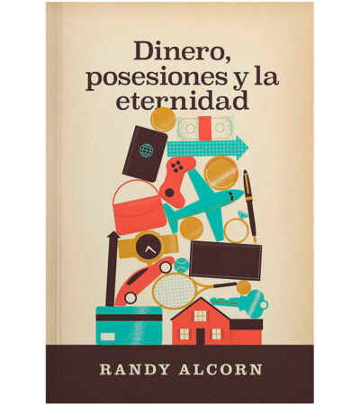 Dinero, Posesiones y la Eternidad