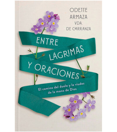 Entre Lagrimas y Oraciones
