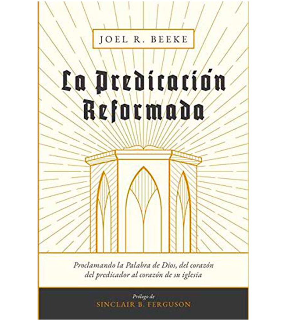 La Predicacion Reformada