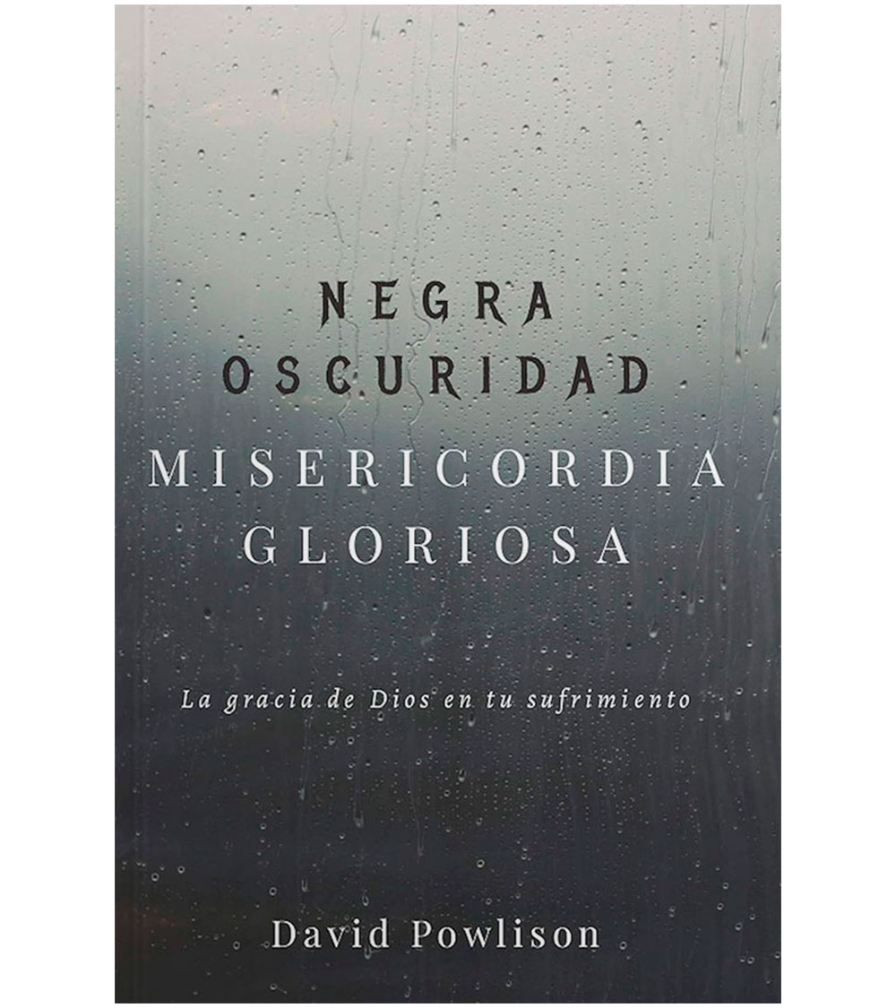 Negra Oscuridad Misericordia Gloriosa