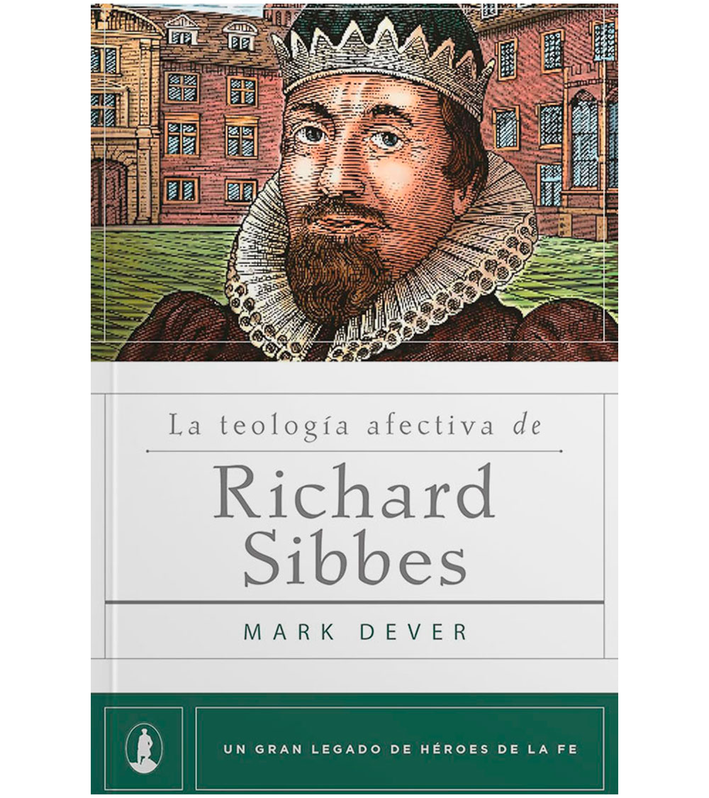 La Teologia Afectiva de Richard Sibbes
