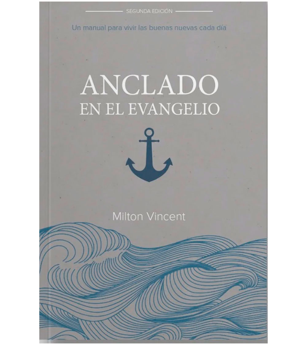 Anclado en el Evangelio