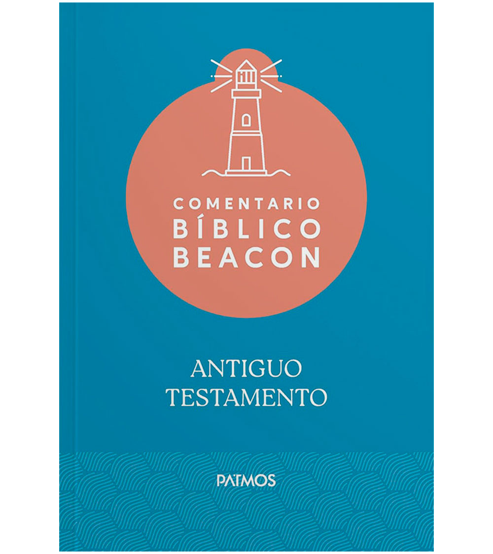 Comentario Bíblico Beacon Antiguo Testamento