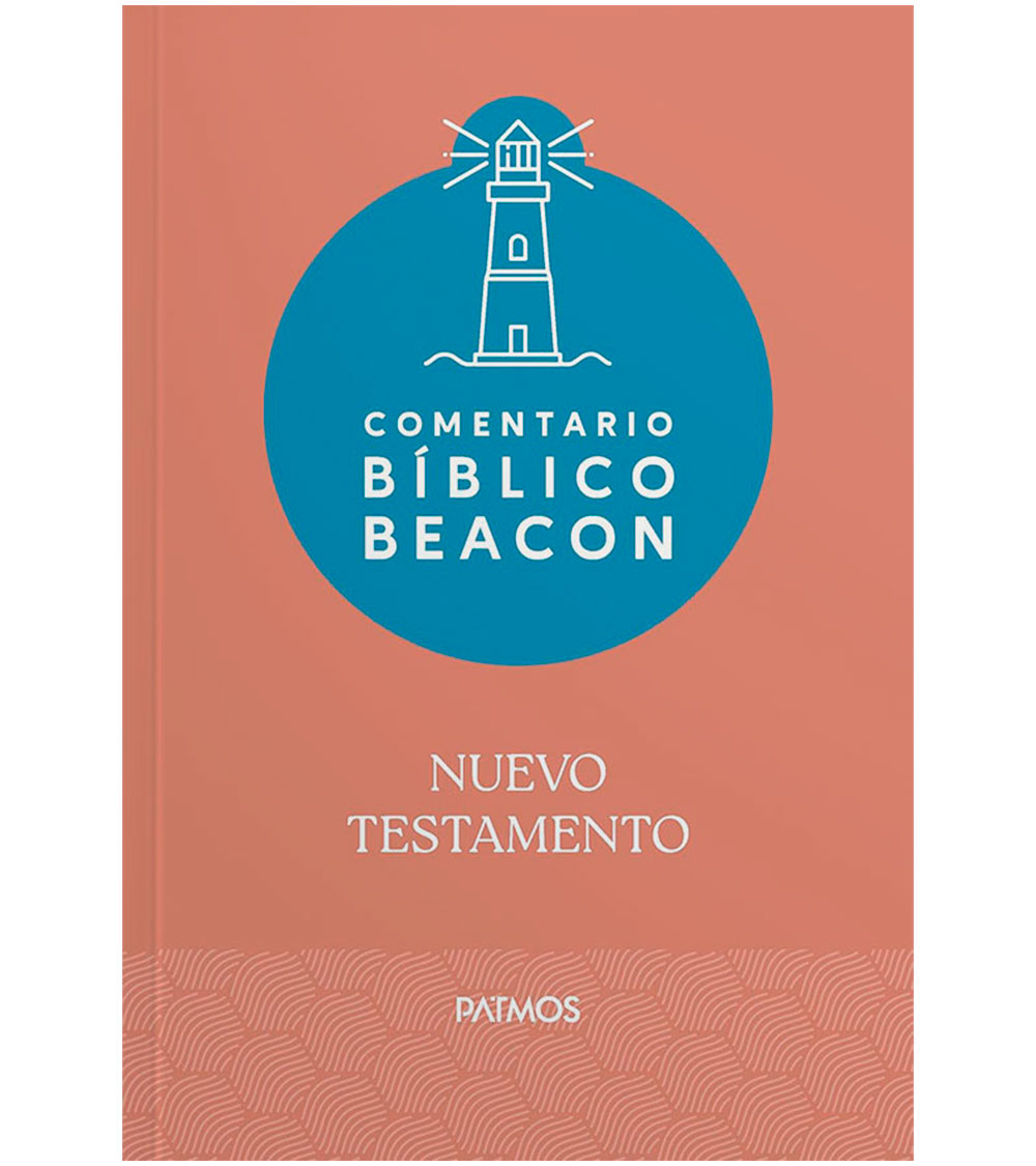 Comentario Bíblico Beacon Nuevo Testamento