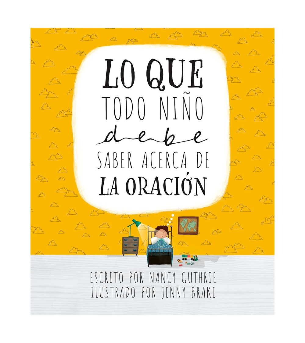 Lo que todo niño debe saber acerca de la oración