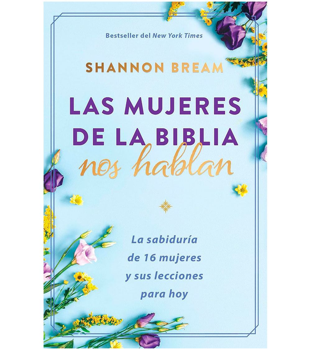 Las Mujeres De La Biblia Nos Hablan