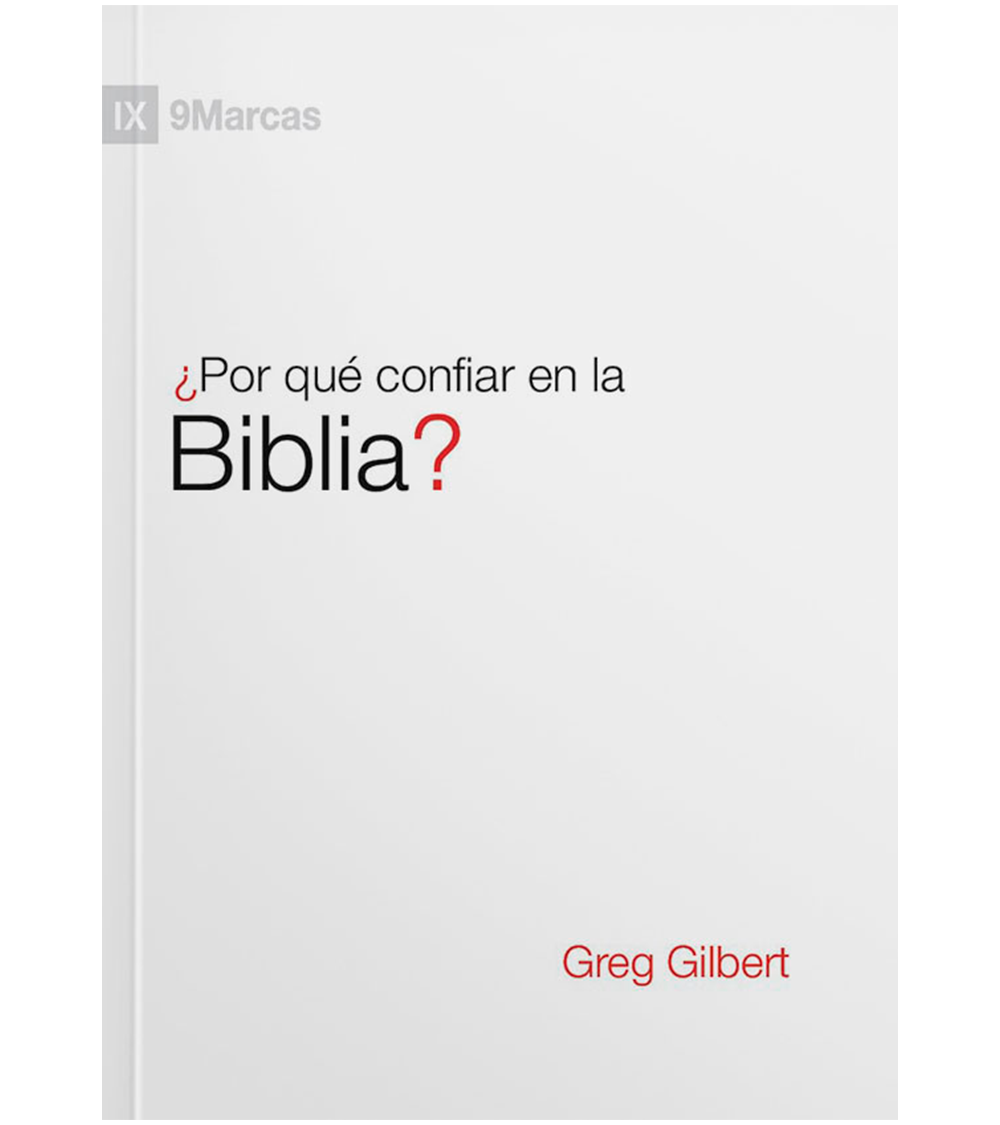 ¿Por Que Confiar En La Biblia?