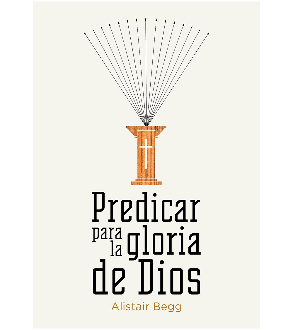 Predicar Para La Gloria De Dios