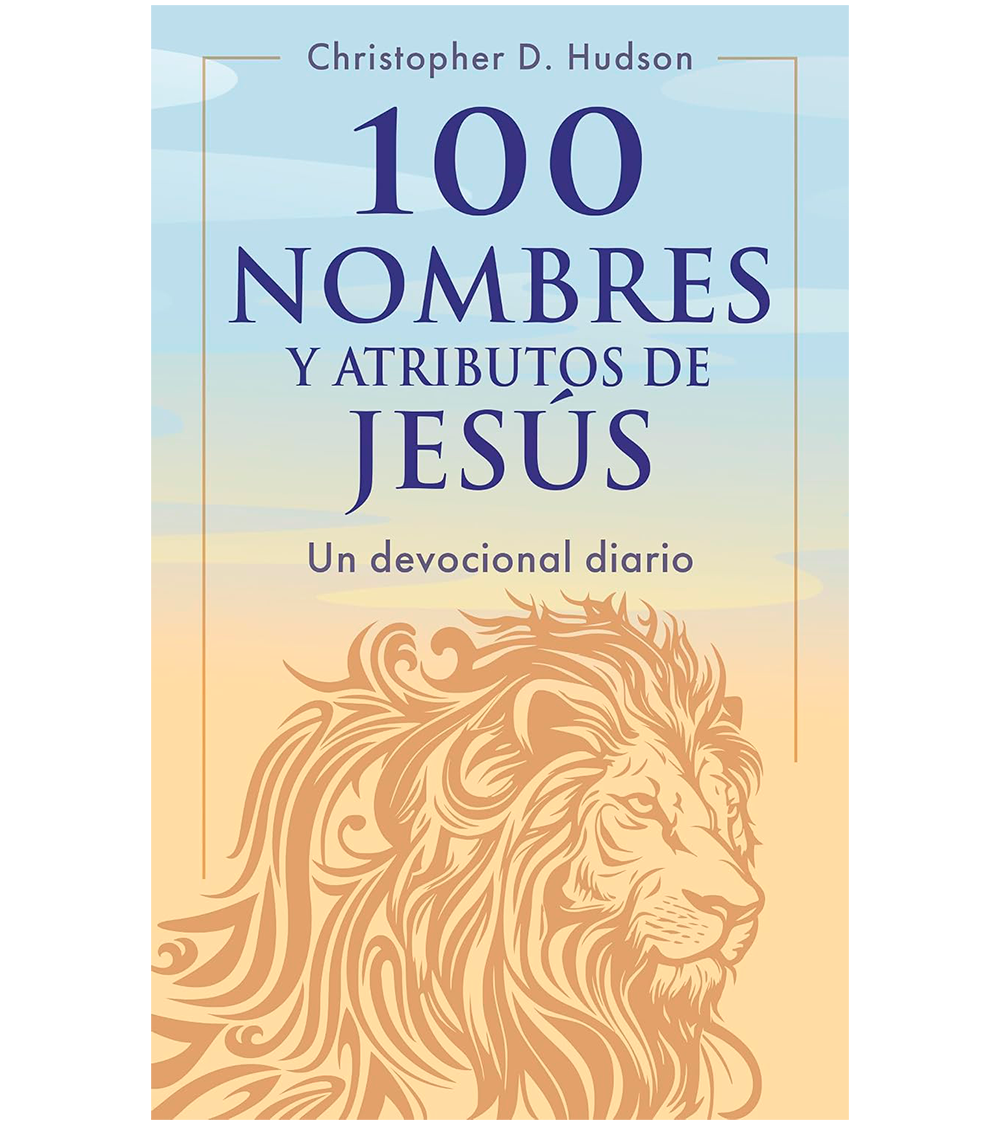 100 Nombres y Atributos Sobre Jesus